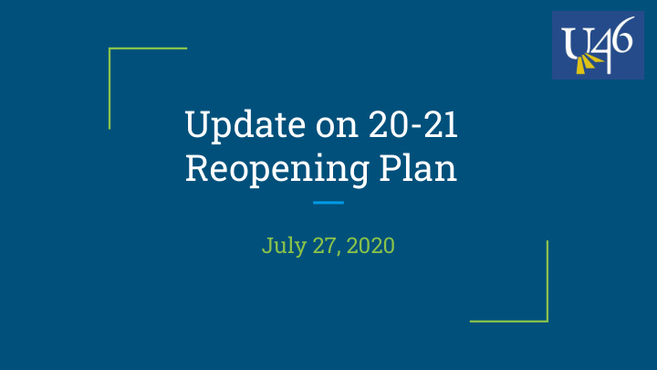 update on 20 21 reopening plan