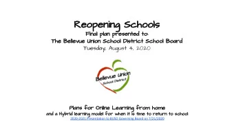 Reopening Schools  Final plan presented to:  The Bellevue Union School District School Board