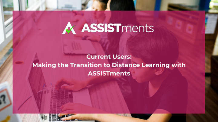 current users making the transition to distance learning