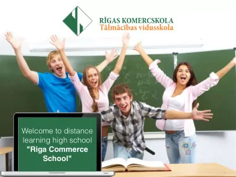 Welcome to distance  learning high school  &quot;Riga Commerce  School&quot;  SCHOOLS AIM  To
