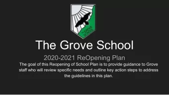 The Grove School  2020-2021 ReOpening Plan  The goal of this Reopening of School Plan is to provide