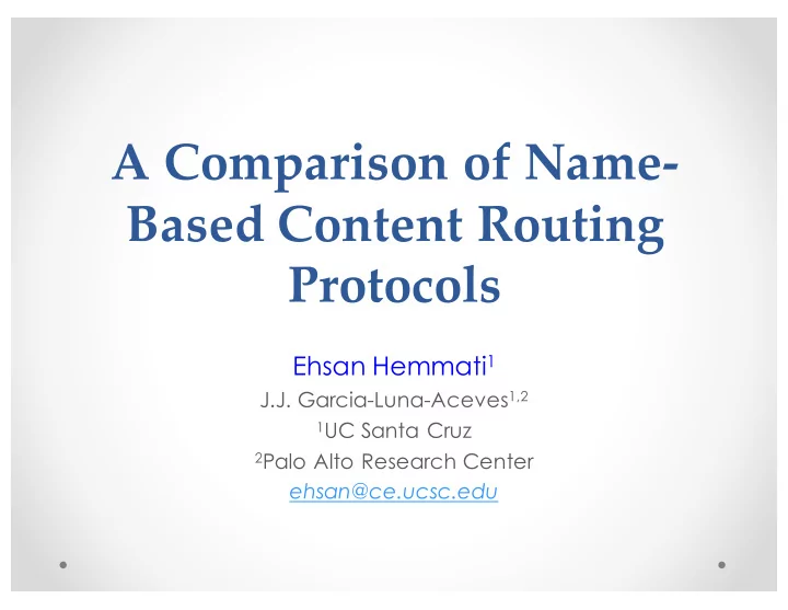 a comparison of name based content routing protocols