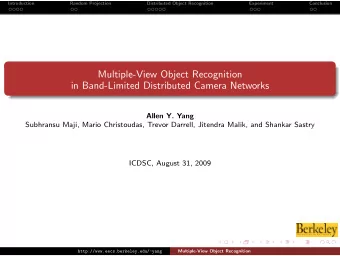 Multiple-View Object Recognition  in Band-Limited Distributed Camera Networks  Allen Y. Yang