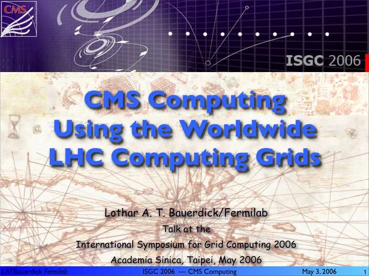 cms computing using the worldwide lhc computing grids