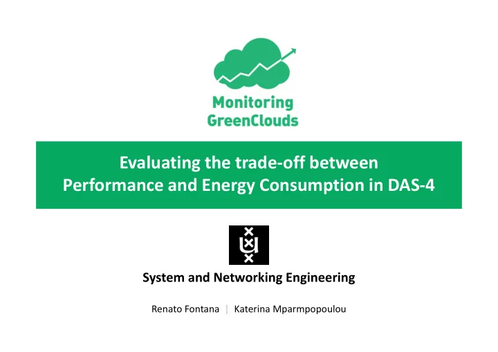 evaluating the trade off between performance and energy