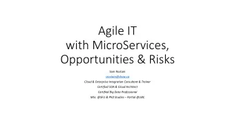 Agile IT  with MicroServices,  Opportunities &amp; Risks  Sam Rostam  srostam@shaw.ca  Cloud &amp;