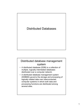 Distributed Databases  Distributed database management  system   A distributed database (DDB) is