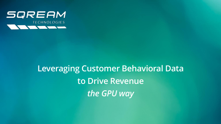 leveraging customer behavioral data