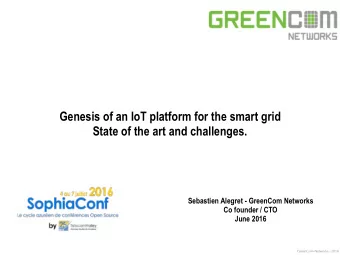 Genesis of an IoT platform for the smart grid  State of the art and challenges.  Sebastien Alegret