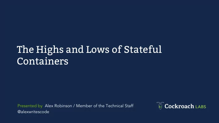 the highs and lows of stateful containers