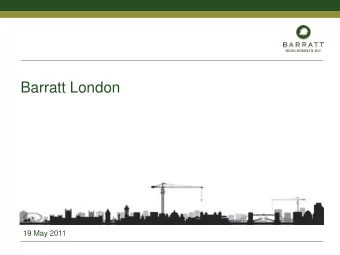 Barratt London  19 May 2011  1  2  Mark Clare  Group Chief Executive  Dalston Square, Dalston