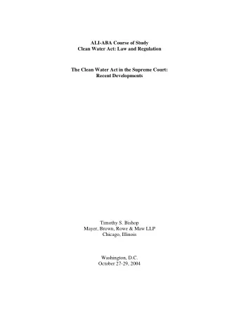 ALI-ABA Course of Study  Clean Water Act: Law and Regulation  The Clean Water Act in the Supreme