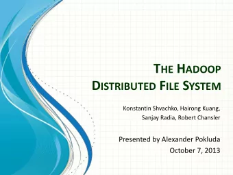 Outline  Motivation and Overview of Hadoop  Architecture, Design &amp; Implementation of the