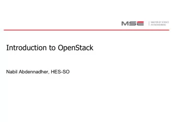Introduction to OpenStack  Nabil Abdennadher, HES-SO  What is OpenStack ?    Free and