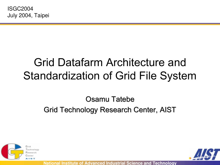 grid datafarm architecture and standardization of grid