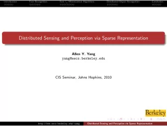 Distributed Sensing and Perception via Sparse Representation  Allen Y. Yang  yang@eecs.berkeley.edu