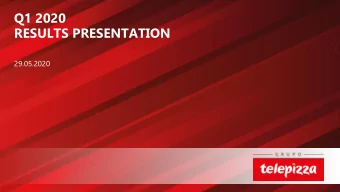 Q1 2020  RESULTS PRESENTATION  29.05.2020  Q1 2020 RESULTS PRESENTATION  DISCLAIMER This