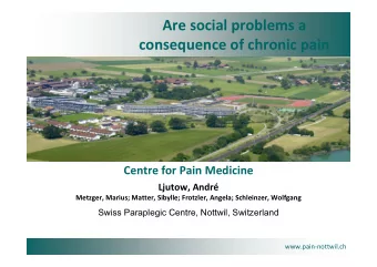 Are social problems a  consequence of chronic pain  Centre for Pain Medicine  Ljutow, Andr