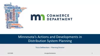 Minnesotas Actions and Developments in  Distribution System Planning Tricia DeBleeckere