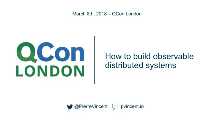 how to build observable distributed systems