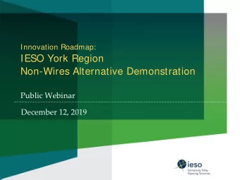 IESO York Region  Non-Wires Alternative Demonstration  Public Webinar  December 12, 2019  Webinar