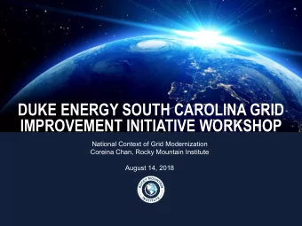 DUKE ENERGY SOUTH CAROLINA GRID  IMPROVEMENT INITIATIVE WORKSHOP  National Context of Grid