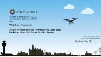 A Decentralized Solution for Integrating Large Scale  UAS Operations into Future Aviation System