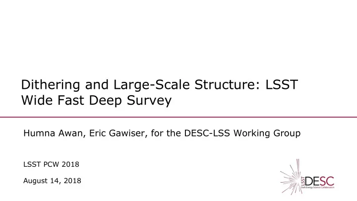 dithering and large scale structure lsst wide fast deep