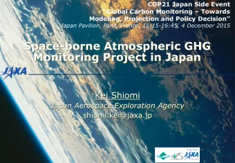Space-borne Atmospheric GHG  Monitoring Project in Japan  Kei Shiomi  Japan Aerospace Exploration
