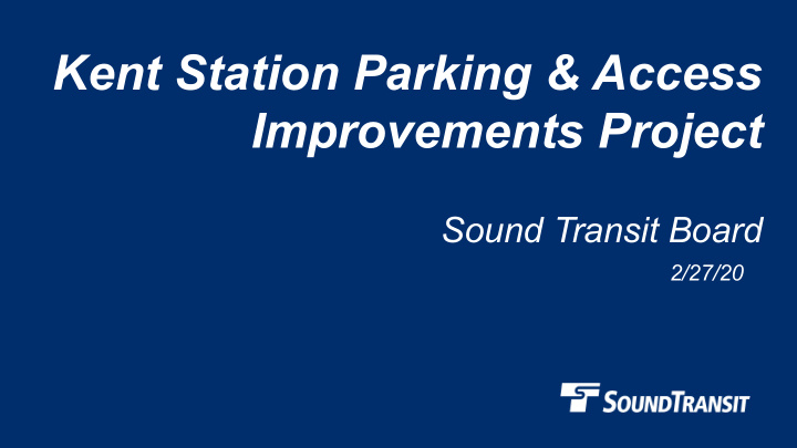 kent station parking access improvements project