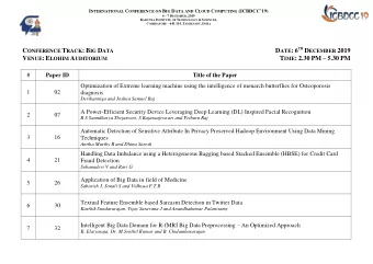 TH D ECEMBER 2019 C ONFERENCE T RACK : B IG D ATA D ATE : 6 T IME : 2.30 PM  5.30 PM V ENUE : E
