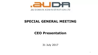 SPECIAL GENERAL MEETING  CEO Presentation  31 July 2017  1  auDAs Constitution - Preamble