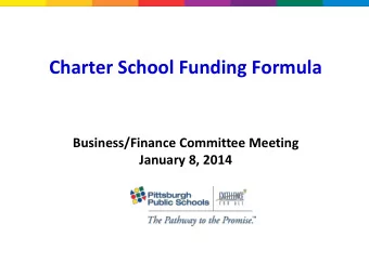 Charter School Funding Formula  Business/Finance Committee Meeting  January 8, 2014  Charter School
