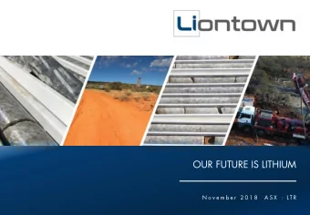 OUR FUTURE IS LITHIUM  N o v e m b e r  2 0 1 8   A S X  :  LT R  1  Important Information  Fo