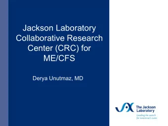 Center (CRC) for  ME/CFS  Derya Unutmaz, MD  Myalgic Encephalomyelitis/Chronic Fatigue Syndrome