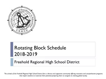 Rotating Block Schedule  2018-2019  Freehold Regional High School District  The schools of the