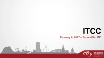 ITCC February 8, 2017  Room 438 - ITD  Agenda  1:00  Update on EA Activity  Jeff Quast  1:15