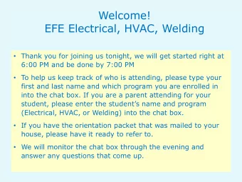 EFE Electrical, HVAC, Welding  Thank you for joining us tonight, we will get started right at