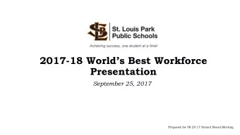 2017-18 Worlds Best Workforce  Presentation  September 25, 2017  Prepared for 09.25.17 School