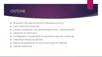 OUTLINE  ROADMAP FOR M&amp;D IN LESOTHO FORMATION OF NCC  M&amp;D P EXECUTIVE SUMMARY