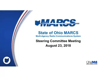 State of Ohio MARCS  Multi-Agency Radio Communications System  Steering Committee Meeting  August