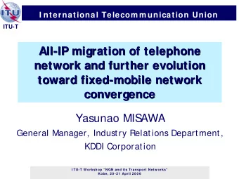 All-  -IP migration of telephone  IP migration of telephone  All  network and further evolution