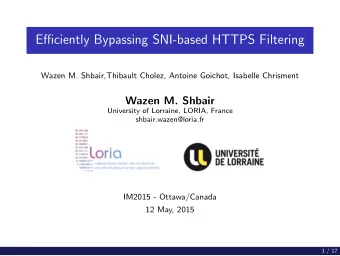 Efficiently Bypassing SNI-based HTTPS Filtering  Wazen M. Shbair,Thibault Cholez, Antoine Goichot,