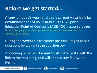 Before we get started  A copy of todays webinar slides is currently available for  download