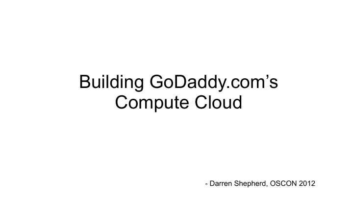 building godaddy com s compute cloud