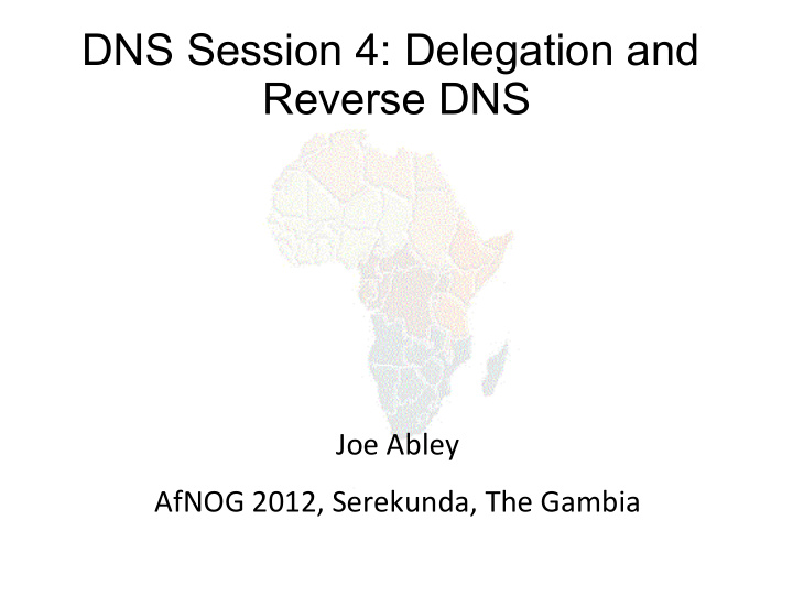 dns session 4 delegation and reverse dns