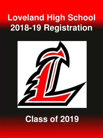 Loveland High School  2018-19 Registration  Class of 2019  Meet the LHS  Counseling Team!  Cindy