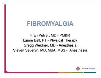 Fran Pulver, MD -  - PM&amp;R  PM&amp;R  Fran Pulver, MD  Laurie Bell, PT -  - Physical Therapy