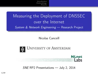 Measuring the Deployment of DNSSEC  over the Internet System &amp; Network Engineering  Research
