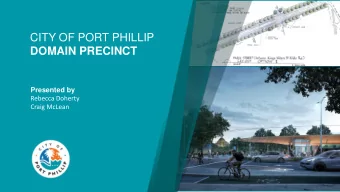 CITY OF PORT PHILLIP  DOMAIN PRECINCT  Presented by  Rebecca Doherty  Craig McLean  INTRODUCTION